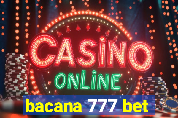 bacana 777 bet